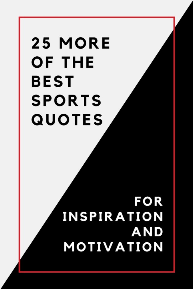 25 of the BEST Sports Quotes for inspiration and motivation