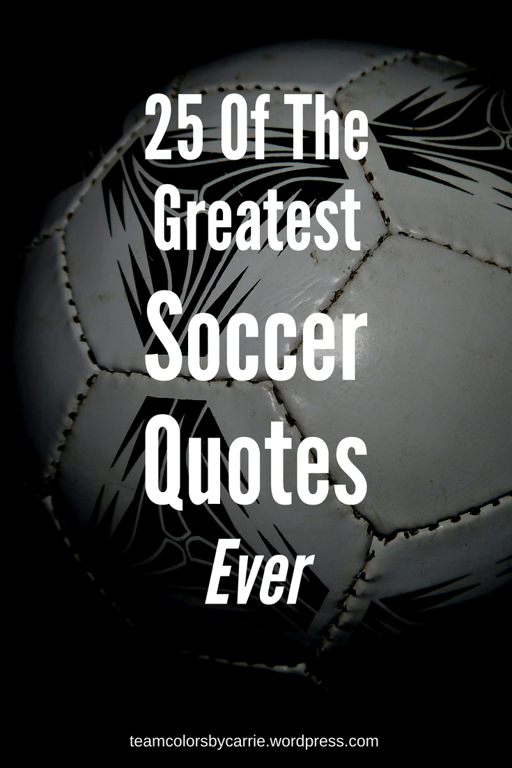 25 Of The Greatest Soccer Quotes Ever (1)