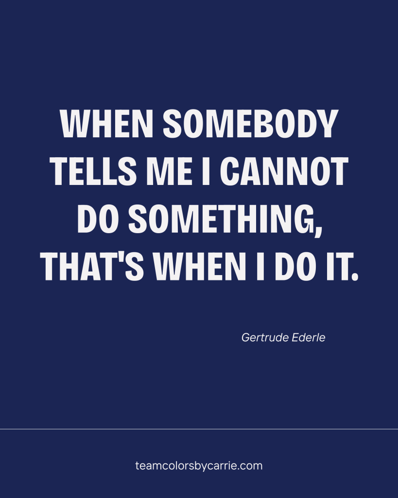 Gertrude Ederle quote